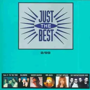 Blondie / Xavier Naidoo / Mr. Oizo / Britney Spears a.o. - Just The Best 1999 Vol. 2