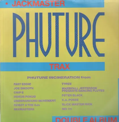 Joe Smooth, Tyree, Fast Eddie a.o. - Jackmaster Phuture Trax