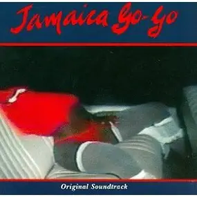Shabba Ranks - Jamaica Go-Go (Original Soundtrack)