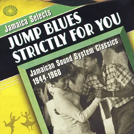 Lynn Hope, Ruth Brown a.o. - Jamaica Selects Jump Blues Strictly For You - Jamaican Sound System Classics 1944-1960