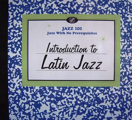 Poncho Sanchez, Tito Puente, Pete Escovedo - Jazz 101 (Introduction To Latin Jazz)