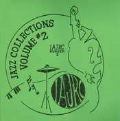 Ted Lewis and his Band - Jazz Collections Volume #2: A Potpourri Of Odd Takes, Unissued Things And Such
