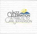 CD-Box - Jeff Chambers, Bill Douglas a.o. - Jazz Celebration: A Tribute To Carl Jefferson - slipcase