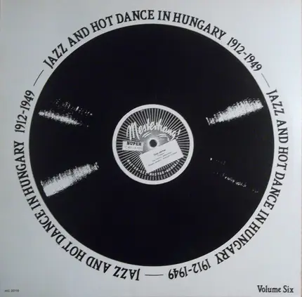 The Two Jazzers, A. Gorody a.o. - Jazz And Hot Dance In Hungary 1912-1949
