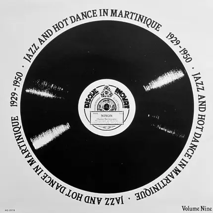 L'Orchestre Antillais / Orchestre E. Léardée Du Célèbre Bal Colonial De La Rue Blomet a.o - Jazz And Hot Dance In Martinique 1929 - 1950