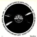 LP - Manhattan Brothers With Merry Blackbirds' Orchestra / The Black Broadway Boys a.o - Jazz And Hot Dance In South Africa 1946-1959 - Mono