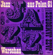Zespót "Flamingo", Trio Komedy, Jazz Outsiders a.o. - Jazz Aus Polen (Jazz Jamboree 61 Warschau)