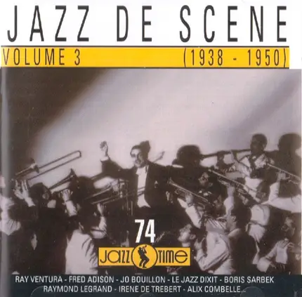 Fred Adison / Alix Combelle / Jo Bouillon / a.o. - Jazz Du Scène Vol. 3 / 1938-1950