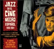 José Solá - Jazz En El Cine Negro Español 1958-1964