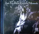 CD - B. Crosby*, N. Washington*, V. Young* - Jazz For Those Peaceful Moments