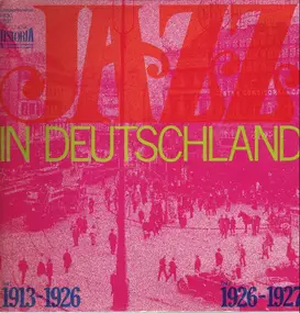 Austin Egen, The Odeon-Fives, The Excellos Five a - Jazz In Deutschland 1913-1927