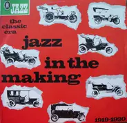 Edward Ory, Clarence Williams, Will H. Tyers a.o. - Jazz In The Making - The Classic Era 1919-1930