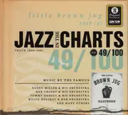 CD - Tommy Dorsey & His Orchestra / Bob Crosby & His Orchestra / Glenn Miller And His Orchestra - Jazz In The Charts 49/100 (Little Brown Jug 1939 (4)) - Digibook