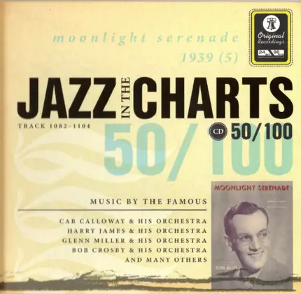 Cab Calloway And His Orchestra / Jimmy Dorsey & His Orchestra / Glenn Miller And His Orchestra - Jazz In The Charts 50/100 (Moonlight Serenade 1939 (5))