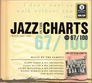 Harry James / Jimmy Dorsey a.o. - Jazz In The Charts 67/100 - I Don't Want To Walk Without You (1942)