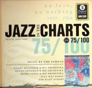 Ella Mae Morse / Lucky Millinder a.o. - Jazz In The Charts 75/100 - No Love, No Nothing (1943 - 1944)