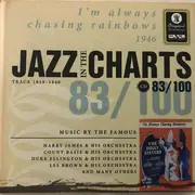 CD - Tommy Dorsey, Ella Mae Morse, Billy May a.o. - Jazz In The Charts 83/100 - I'm Always Chasing Rainbows (1946)