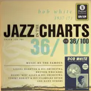 Lionel Hampton & His Orchestra / Rhythm Wreckers / Henry 'Red' Allen & His Orchestra - Jazz In The Charts 36/100 - Bob White (1937 (7))