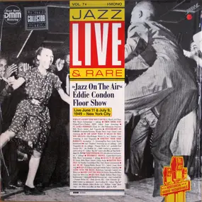 Eddie Condon - Eddie Condon Floor Show, Vol. 7 - Jazz On The Air