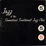 Various - Jazz Of The Connecticut Traditional Jazz Club 5