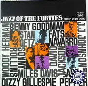 LP - Benny Goodman, Babs Gonzales And His Orchestra, Metronome All Stars - Jazz Of The Forties (Volume 2) - Bebop Into Cool - Mono