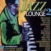 Double CD - VARIOUS - JAZZ LOUNGE 2