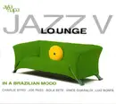 CD - Joe Pass And Paulinho da Costa / John Pisano / Bola Sete a.o - Jazz Lounge V (In A Brazilian Mood) - Digipak