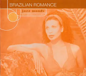 Various Artists - Jazz Moods: Brazilian Romance
