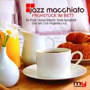 Astrud Gilberto / Curtis Stigers a.o. - Jazz Macchiato - Frühstück Im Bett