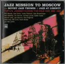 Double CD - Phil Woods, Zoot Sims, Victor Feldman - Jazz Mission To Moscow Plus Soviet Jazz Themes & Jazz At Liberty