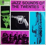 LP - Original Dixieland Jazz Band / Johnny De Droit / Anthony Parenti / a.o. - Jazz Sounds Of The Twenties 2 (Dixieland Bands) - Mono