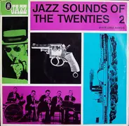 Original Dixieland Jazz Band / Johnny De Droit / Anthony Parenti / a.o. - Jazz Sounds Of The Twenties 2 (Dixieland Bands)
