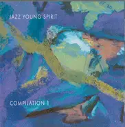 Charly Sarduy, Harald Lopez Nussa, Rember Duharte et al. - Jazz Young Spirit Compilation 1