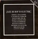 Double CD - Miles Davis / Charie Parker / Thelonious Monk a.o. - Jazz. Be Pop To Electric - Gold Collection