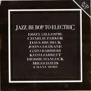 Double CD - Miles Davis / Charie Parker / Thelonious Monk a.o. - Jazz. Be Pop To Electric - Gold Collection