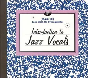 Ernestine Anderson - Jazz 101: Introduction To Jazz Vocals