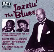 CD - Monette Moore, Tiny Mayberry a.o. - Jazzin' The Blues: Complete Recording Sessions 1936-1946 In Chronological Order
