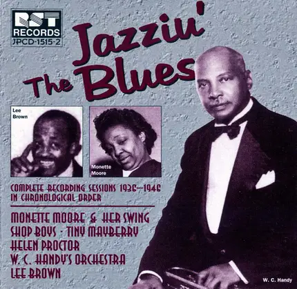 Monette Moore , Tiny Mayberry , Helen Proctor a.o. - Jazzin' The Blues: Complete Recording Sessions 1936-1946 In Chronological Order