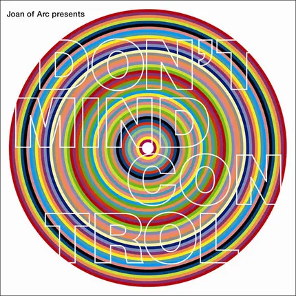 Brian Case, Damon Carruesco, Graeme Gibson, Jonathan van Herik - Joan Of Arc Presents Don't Mind Control