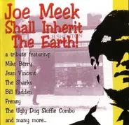 Various - JOE MEEK SHALL INHERIT THE EARTH 1