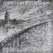 Joeboy (Tuxedomoon) - In Rotterdam In San Francisco