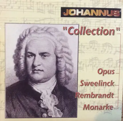 Johann Sebastian Bach, a. o. - Johannus Collection. Opus, Sweelinck, Rembrandt, Monarke.