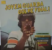 Beat Compilation - Jovem Guarda Golpe Final! (Beatfreak & Soul Psych Brasileiro)