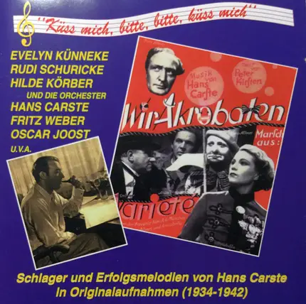 Tanzorchester Hans Carste, Evelyn Künneke,Die "Elf Kakadus, a.o, - Küss Mich, Bitte, Bitte, Küss Mich (Schlager Und Erfolgsmelodien Von Hans Carste In Originalaufnahm