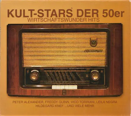 Freddy Quinn, Peter Alexander, Anton Karass, a. o. - Kult-Stars Der 50er - Wirtschaftswunder Hits