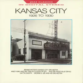 Bennie Moten´s Kansas City Orchestra/Andy Kirk an - Kansas City - Hot Jazz 1926 - 1930