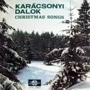 LP - Maros R., Bárdos L, Orosz I. a.o. - Karácsonyi Dalok (Christmas Songs)