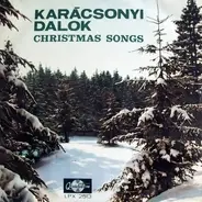 Maros R., Bárdos L, Orosz I. a.o. - Karácsonyi Dalok (Christmas Songs)