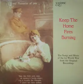 Various Artists - Keep The Home Fires Burning - Songs And Music Of The 1st World War