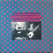 Various - Kentucky Country / Old Time Music From Kentucky / Original 1927-1937 Recordings